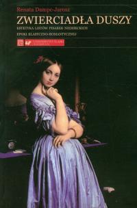 Okładka książki Zwierciadła duszy Estetyka listów pisarek niemieckich epoki klasyczno-romantycznej