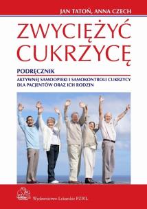 Okładka książki Zwyciężyć cukrzycę. Podręcznik aktywnej... PZWL