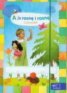 Okładka książki A ja rosnę i rosnę. Czterolatek. Pakiet MAC