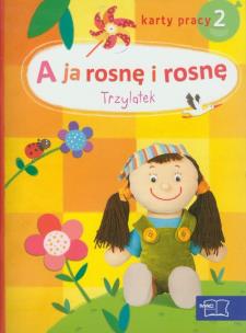 Okładka książki A ja rosnę i rosnę Trzylatek Karty pracy 2