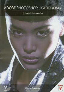 Okładka książki Adobe Photoshop Lightroom 2. Podręcznik dla ...
