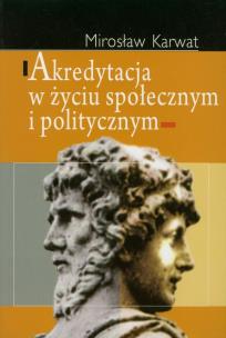 Okładka książki Akredytacja w życiu społecznym i politycznym