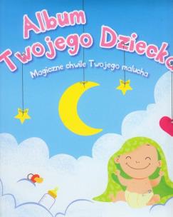 Okładka książki Album Twojego Dziecka