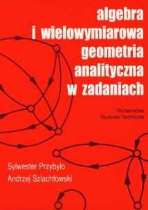 Opakowanie Algebra i wielowymiarowa geometria analityczna w zadaniach