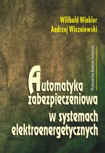 Okładka książki Automatyka zabezpieczeniowa w systemach elektroenergetycznych