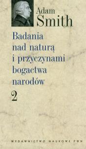 Okładka książki Badania nad naturą i przyczynami bogactwa narodów t.2
