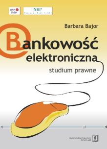 Okładka książki Bankowość elektroniczna studium prawne