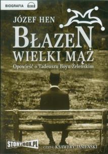 Okładka książki Błazen wielki mąż Opowieść o Tadeuszu Boyu-Żeleńskim - Audiobook