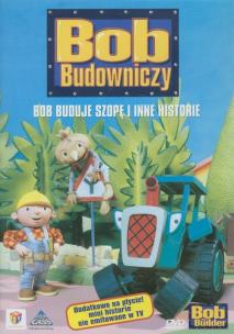 Okładka książki Bob Budowniczy - Bob buduje szopę i inne historie
