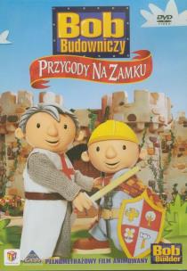 Okładka książki Bob Budowniczy - Przygody na zamku