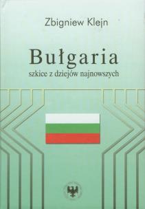 Okładka książki Bułgaria Szkice z dziejów najnowszych