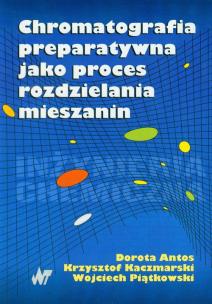 Okładka książki Chromatografia preparatywna jako proces rozdzielania mieszanin + CD