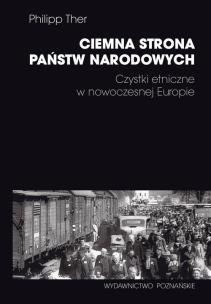 Okładka książki Ciemna strona państw narodowych Czystki etniczne w nowoczesnej Europie