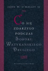 Okładka książki Co się zdarzyło podczas Soboru Watykańskiego II