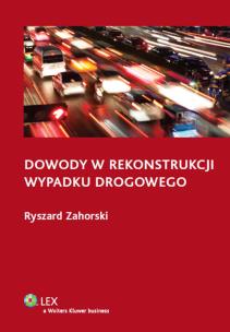 Okładka książki Dowody w rekonstrukcji wypadku drogowego