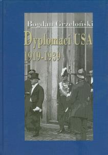Okładka książki Dyplomaci USA 1919-1939