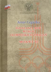 Okładka książki Działania MSW wokół olimpijskich zmagań Moskwa'80