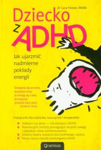 Okładka książki Dziecko z ADHD Jak ujarzmić nadmierne pokłady energii