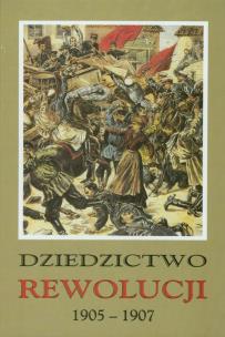 Dziedzictwo rewolucji 1905-1907. Wydawca: Akademia Humanistyczna im. A. Gieysztora. Multiszop.pl Opakowanie Dziedzictwo rewolucji 1905-1907
