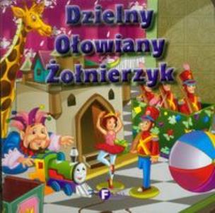 Okładka książki Dzielny ołowiany żołnierzyk FENIX