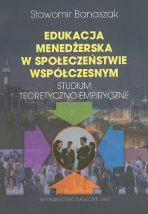 Okładka książki Edukacja menedżerska w społeczeństwie współczesnym