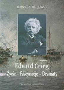 Okładka książki Edvard Grieg Życie - Fascynacje - Dramaty