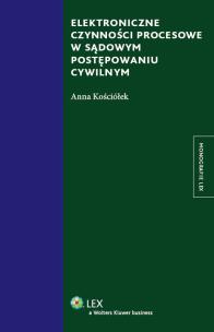 Okładka książki Elektroniczne czynności procesowe w sądowym postępowaniu cywilnym