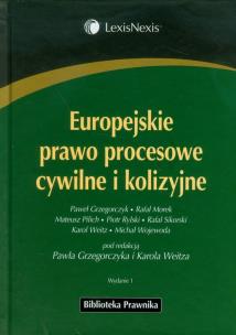 Okładka książki Europejskie prawo procesowe cywilne i kolizyjne