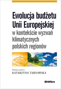 Opakowanie Ewolucja budżetu Unii Europejskiej w kontekście wyzwań klimatycznych polskich regionów
