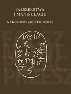 Opakowanie Fałszerstwa i manipulacje w przeszłości i wobec przeszłości