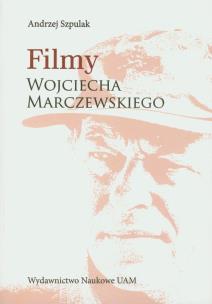 Okładka książki Filmy Wojciecha Marczewskiego