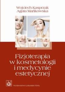 Okładka książki Fizjoterapia w kosmetologii i medycynie estetycznej