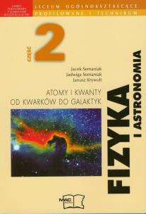 Okładka książki Fizyka i astronomia Część 2 Atomy i kwanty Od kwarków do galaktyk Podręcznik Zakres podstawowy i rozszerzony