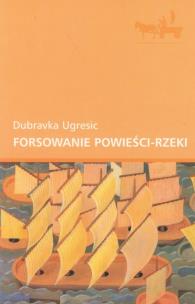 Okładka książki Forsowanie powieści-rzeki