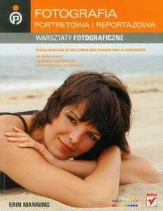 Okładka książki Fotografia portretowa i reportażowa Warsztaty fotograficzne