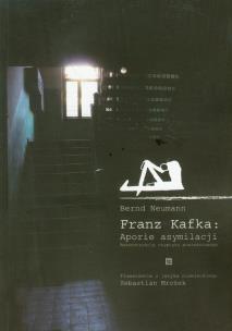 Okładka książki Franz Kafka Aporie asymilacji