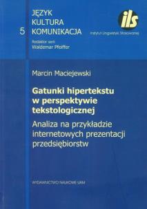 Okładka książki Gatunki hipertekstu w perspektywie tekstologicznej Analiza na przykładzie internetowych prezentacji przedsiębiorstw