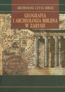 Okładka książki Geografia i archeologia biblijna w zarysie