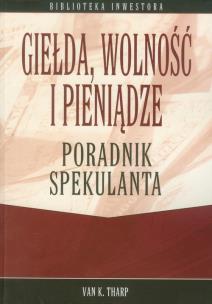 Okładka książki Giełda wolność i pieniądze Poradnik spekulanta
