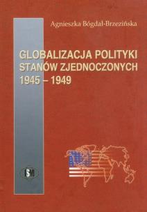 Okładka książki Globalizacja polityki Stanów Zjednoczonych