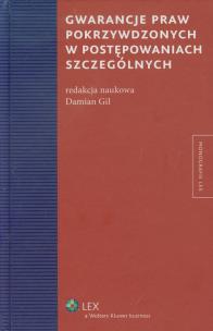 Okładka książki Gwarancje praw pokrzywdzonych w postępowaniach szczególnych