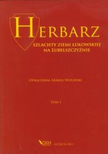 Okładka książki Herbarz szlachty Ziemi Łukowskiej na Lubelszczyźnie tom 1