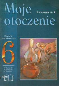 Okładka książki Hist. i społ. 6 ćw Moje otoczenie cz.2 MAC