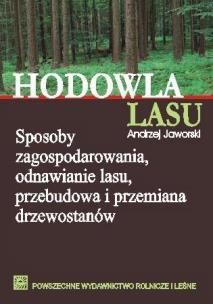 Okładka książki Hodowla lasu Tom 1 Sposoby zagospodarowania ...