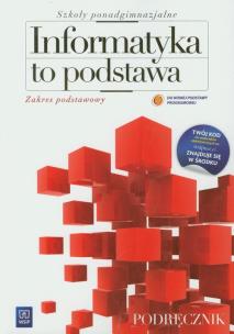 Okładka książki Informatyka to podstawa LO podr ZP NPP w.2012 WSiP