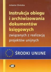 Okładka książki Instrukcja obiegu i archiwizowania dokumentów księgowych związanych z realizacją projektów unijnych