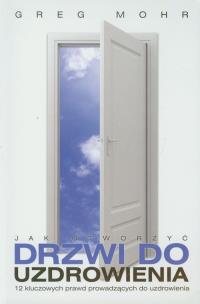 Okładka książki Jak otworzyć drzwi do uzdrowienia