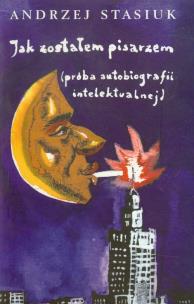 Okładka książki Jak zostałem pisarzem (próba autobiografii intelektualnej)