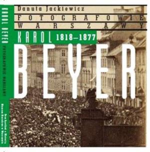 Okładka książki Karol Beyer 1818-1877