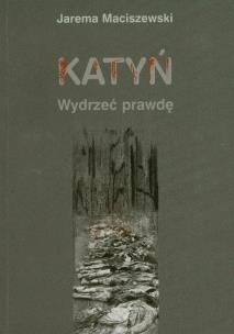 Okładka książki Katyń Wydrzeć prawdę